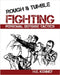 Rough and Tumble Fighting by Kenney, H. E.