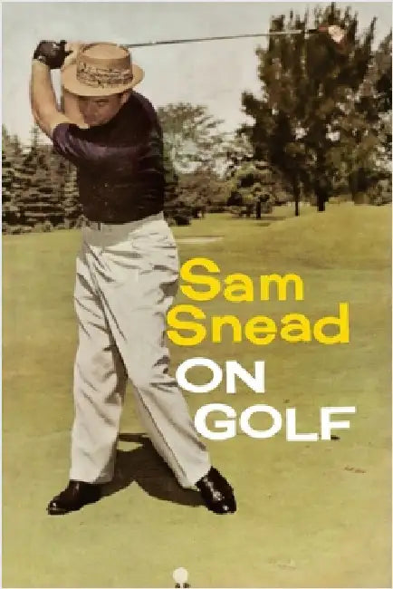 Sam Snead on Golf by Snead, Sam