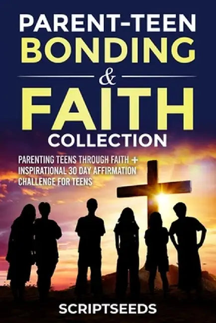 Parent-Teen Bonding & Faith Collection by Scriptseeds