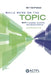While We're on the Topic: Bvp on Language, Acquisition, and Classroom Practice by Bill VanPatten