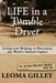 Life in a Tumble Dryer: Living and Working in Khartoum, the World's Hottest Capital by Leoma Gilley