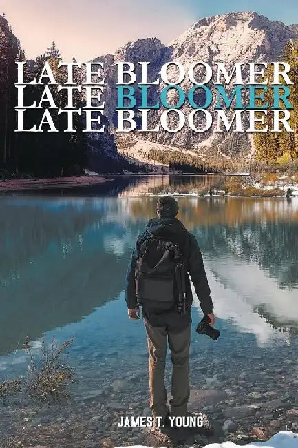 Late Bloomer, Late Bloomer, Late Bloomer by James Young