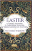 Easter: A Pagan Goddess, a Christian Holiday, and their Contested History by Sermon, Richard