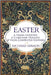 Easter: A Pagan Goddess, a Christian Holiday, and their Contested History by Sermon, Richard