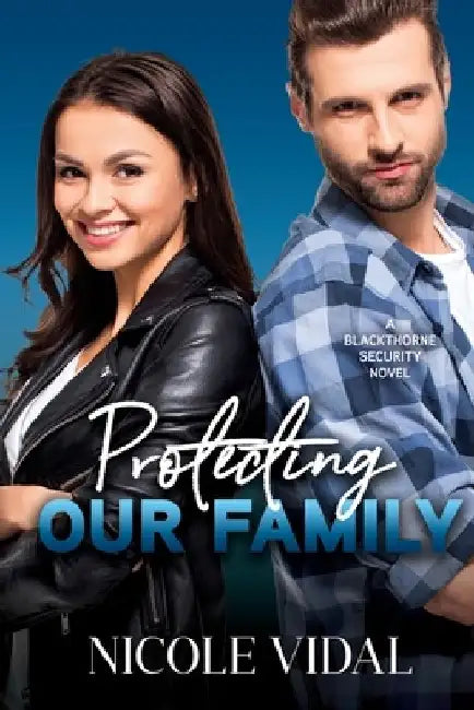 Protecting Our Family by Nicole Vidal
