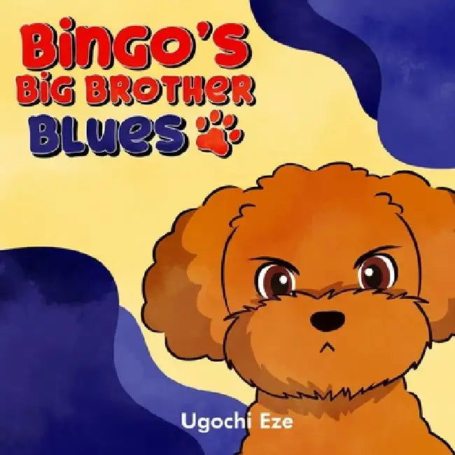 Bingo's Big Brother Blues by Ugochi Eze