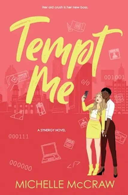 Tempt Me: A Brother's Best Friend Workplace Standalone Romantic Comedy by Michelle McCraw