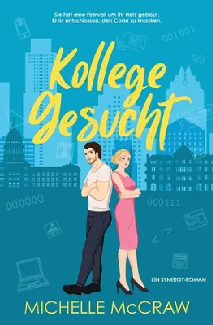 Kollege gesucht: Eine Enemies-to-Lovers-Büroromanze by Michelle McCraw