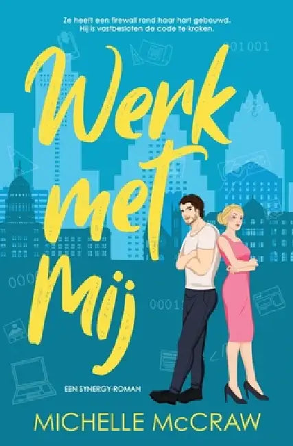 Werk met Mij: Een kantoorromance tussen vijanden die geliefden worden by Michelle McCraw