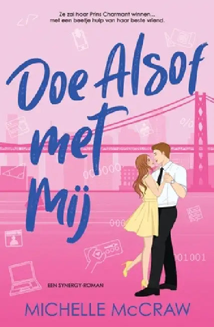 Doe Alsof met Mij: Een kantoorromance tussen vrienden die geliefden worden by Michelle McCraw