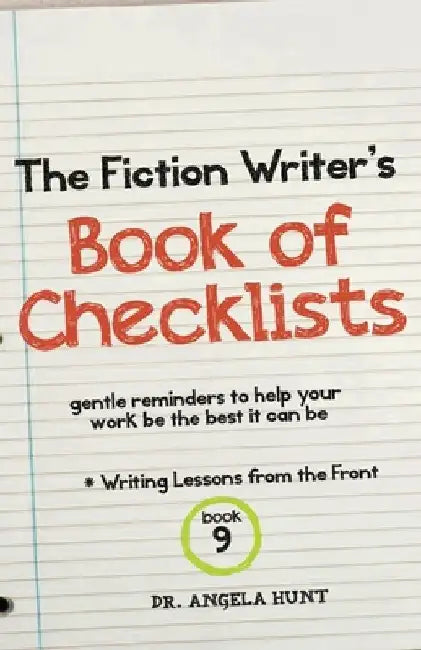 The Fiction Writer's Book of Checklists by Angela E. Hunt