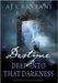 Destyne: Deep Into That Darkness: Deep Into That Darkness: The by Crestani, Aj