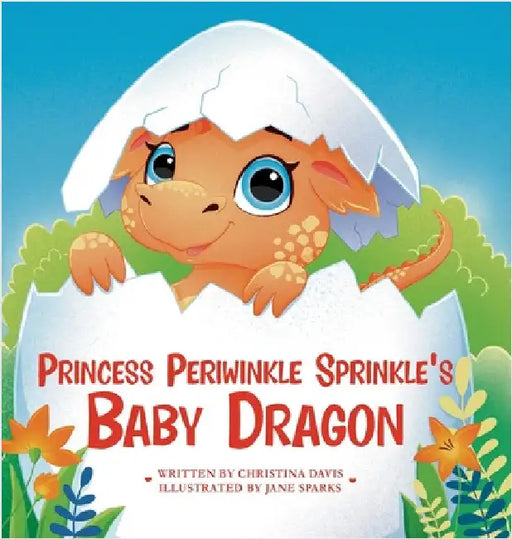 Princess Periwinkle Sprinkle's Baby Dragon: An Enchanted Rainbow Realm Book by Davis, Christina