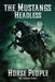 The Mustangs' Headless Horse People by Adam Pant