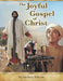 The Joyful Gospel of Christ by Zachary Schertz