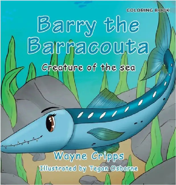 Barry the Barracouta: Coloring Book Edition by Cripps, Wayne