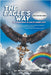 The Eagle's Way: The Importance Of Love In Healthcare by Peter L. Johnston
