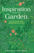 Inspiration from the Garden: Devotions for Growing in Faith by Guideposts