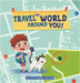 Travel the World Around You by Mitchell, Christopher