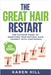 The Great Hair Restart: The Ultimate Guide to Resetting Your Natural Hair Journey with Confidence by Karen Hill