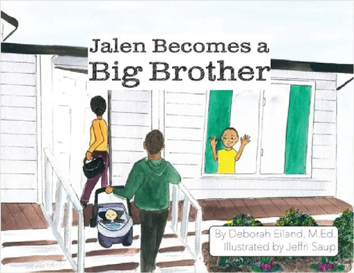 Jalen Becomes a Big Brother by Eiland, Deborah