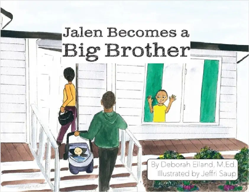 Jalen Becomes a Big Brother by Eiland, Deborah