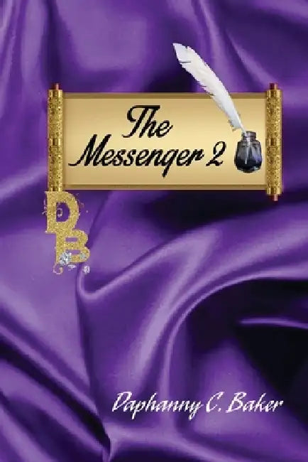 The Messenger 2 by Daphanny C. Baker