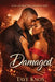 Damaged by Taye Knox