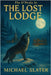 The O'Neals In The Lost Lodge by Slater, Michael