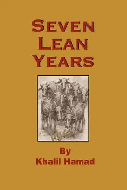 Seven Lean Years by Hamad, Khalil Moh'd