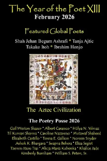 The Year of the Poet XIII February 2026 by The Poetry Posse, Kimberly Burnham, Kimberly Burnham