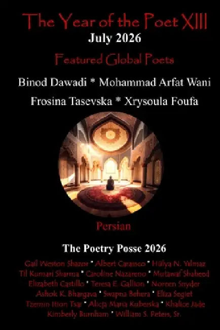 The Year of the Poet XIII July 2026 by The Poetry Posse, Kimberly Burnham, Sr. Peters William S.