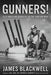 Gunners! by Blackwell, James