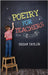 Poetry for Teachers: By a Teacher by Taylor, Brian