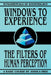 Windows to Experience: The Filters of Human Perception by Joshua Free