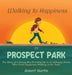 Walking to Happiness in Prospect Park by Robert Martin