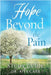 Hope Beyond the Pain: Study Guide by Carr, Rita