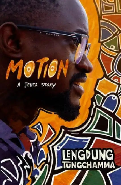 Motion: A Jenta Story by Lengdung Tungchamma