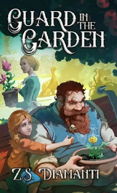 Guard in the Garden: A Cozy Fantasy by Z. S. Diamanti