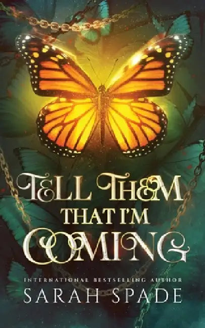 Tell Them That I'm Coming by Sarah Spade