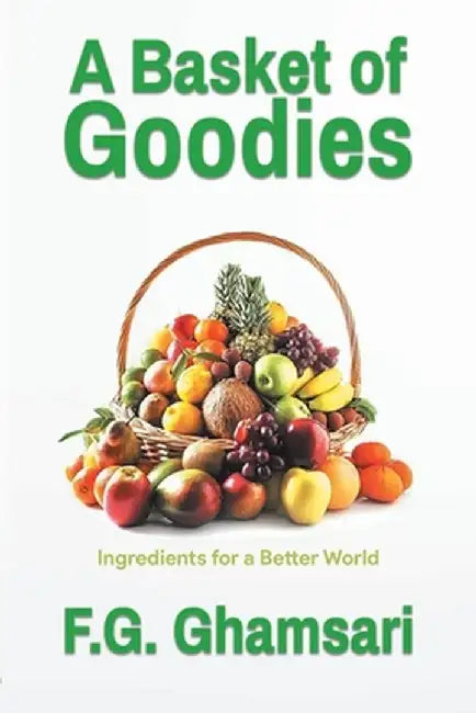 A Basket of Goodies: Trying to create one by F G Ghamsari