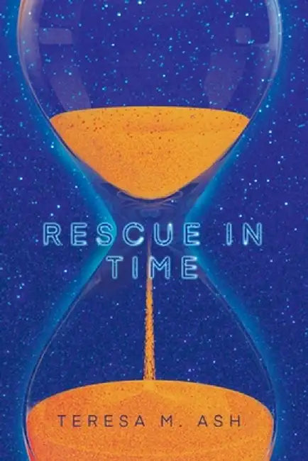 Rescue In Time by Teresa M Ash