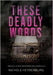 These Deadly Words: Prequel to The Shadow Bound Chronicles by Heydenburg, Nichole