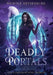 Deadly Portals by Nichole Heydenburg