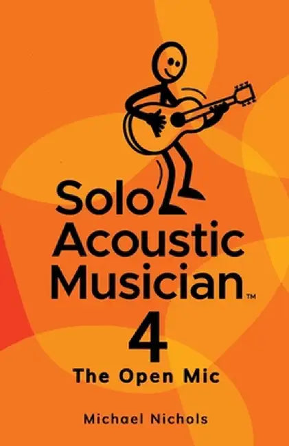 Solo Acoustic Musician 4: The Open Mic by Michael Nichols