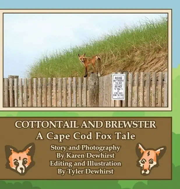 Cottontail and Brewster: A Cape Cod Fox Tale by Karen Dewhirst