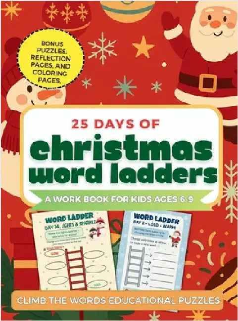 25 Days of Christmas Word Ladders: A Fun Holiday Workbook for Kids to Build Vocabulary, Reading, and Spelling Skills by Sparklewood, Abyy