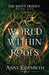 A World Within Roots by Elizabeth, Anne