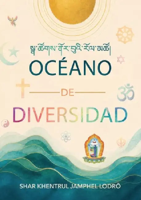 Un alegre océano de preciosa diversidad by Shar Khentrul Jamphel Lodrö