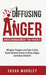 Diffusing Anger by Sasha Woodley